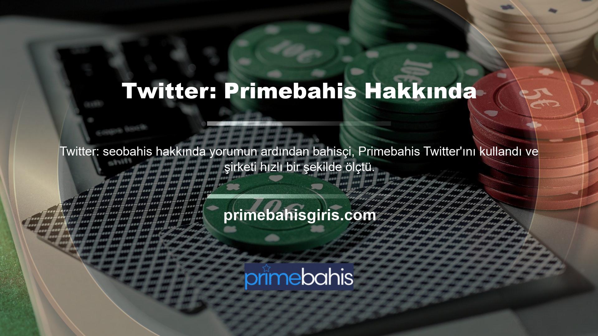 Primebahis Twitter'ı tüm oyunculara uygun birinci sınıf oyun ve bankacılık hizmetleri sunmaktadır